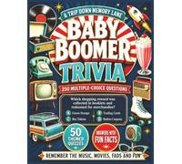 Baby Boomer Trivia: 250 Fun Multiple-Choice Questions, Nostalgic Memories, and Fascinating Facts for Adults, Seniors, and Teens, 8.5 x 11 Inches | ... Print | Decades of Fun (Trivia Puzzle Books)