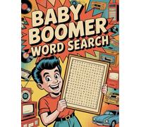 Baby Boomer Word Search Large Print: 50 Nostalgic Puzzles with Hidden Messages - Relaxing Brain Games and Unique Gifts for Baby Boomers & Seniors