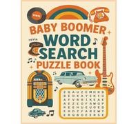 Baby Boomer Word Search Puzzle book: The Ultimate Nostalgia book for Adults and Boomers | 8.5x11, 110 pages | 50+ Puzzles...Great for Holidays, ... Boomers Vintage Coloring Book for Adults)