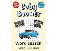 Baby Boomer Word Search Puzzle Book: Word Search with Easy to Read Print about Baby Boomers and More | 6x9 inches, 110 pages | 50+ Puzzles ... Gifts for Vacations, Holidays & Free Times