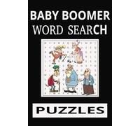 Baby Boomer Word Search Puzzle Book: Word Search with Easy to Read Print about (X)Baby Boomers, Golden Decades Themed, Nostalgia Lovers and More |6x9 ... … Gift for Vacations, Holidays and Free Times