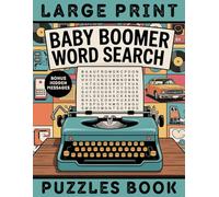 Baby Boomer Word Search Puzzles Book: Hidden Message Word Find Activity Book from the 60s, 70s & 80s - Large Print Brain Games for Seniors and Adults