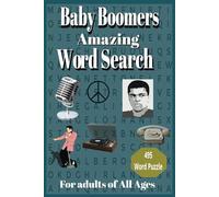 Baby Boomers Amazing Word Search: A Fun and Engaging Word Puzzle Book for the Baby Boomer Generation , 6x9 inches , 495 Word Puzzle -- A good Gift for Vacations and Free Time