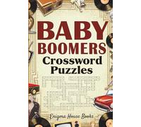 Baby Boomers Crossword Puzzles: Crossword Puzzles with Easy to Read Print about Music, TV, Movies, Sports, 1950s, 1960s, 1970s, 1980s and More | 6x9 ... Gift for Vacations, Holidays and Relaxation.