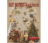 BABY BOOMERS WORD SEARCH: Crossword Puzzles with Easy-to-Read Print about Babu Boomer, Christmas, Songs and more | 8.5 x 11 inches, 100 pages | 50+ Puzzles...Great for Vacations and Gifts Ideas