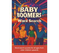 Baby Boomers Word Search: Fun and Nostalgic Word Searches Featuring Music, TV, Slang, and Culture from the Boomer Era | 6x9 inches, 110 pages | 50+ ... Gift for Vacations, Holidays and Free Times