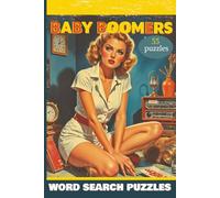 Baby Boomers Word Search Puzzles: 55 Word Find Games for Adults and Seniors, Related to Nostalgic 50's, 60's, 70, 80's, Perfect Gift for Holidays, Birthday, Christmas, Vacations, Relaxing Time