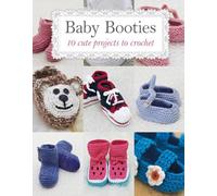 Baby Booties: 10 Cute Projects to Crochet