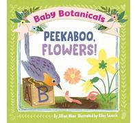 Baby Botanicals: Peekaboo, Flowers!