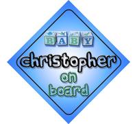 Baby Boy Christopher on board novelty car sign gift / present for new child / newborn baby