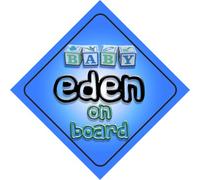 Baby Boy Eden on board novelty car sign gift/present for new child/newborn baby