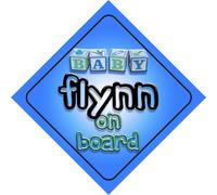 Baby Boy Flynn on board novelty car sign gift / present for new child / newborn baby