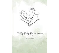 Baby Boy in Heaven Journal Notebook Wide Ruled - Healing & Remembrance | Grief Diary for Healing & Comfort | Infant Loss & Memory Book | Comforting Gift for Bereaved Parents
