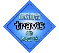 Baby Boy Travis on board novelty car sign gift/present for new child/newborn baby