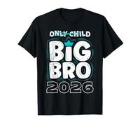 Baby Brother Big BRO 2026 Only Child was Yesterday Brothers T-Shirt