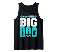 Baby Brother Big BRO 2026 Only Child was Yesterday Brothers Tank Top
