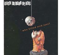 Baby Buddah Heads - Who Killed Acid Jazz