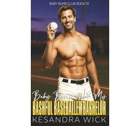 Baby Bump With My Bashful Baseballer Bachelor: A Steamy Insta-Love Fake Engagement Surprise Pregnancy Romance (Baby Bump Club)