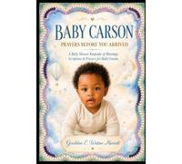 BABY CARSON - PRAYERS BEFORE YOU ARRIVED: A Baby Shower Keepsake of Blessings, Scriptures & Prayers for Baby Carson