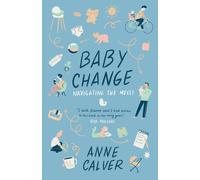 Baby Change : Navigating the Mess!