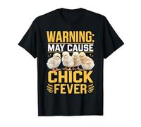 Baby Chicks Little Chickens Warning May Cause Chick Fever T-Shirt