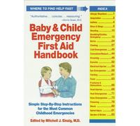 Baby & Child Emergency First Aid Handbook: Simple Step-by-Step Instructions for the Most Common Childhood Emergencies