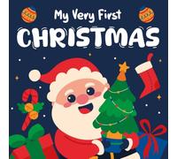 Baby Christmas Gifts Ideas For Boys & Girls: My Very First Christmas, High Contrast Book For Newborns 6-12 Months: +99 Simple Black & White Pictures ... (Baby Christmas Basket Stuffers 3-6 Months)