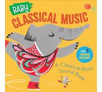 Baby Classical Music: A Classical Music Sound Book
