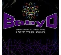Baby D - (Everybody's Got To Learn Sometime) I Need Your Loving (single)