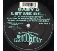 BABY D / LET ME BE YOUR FANTASY