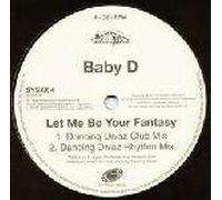 Baby D - Let Me Be Your Fantasy (Remixes)