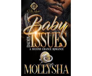 Baby Daddy Issues: A Second Chance Romance: Standalone