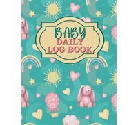 Baby Daily Log Book: For parents, nanny/caregiver to record infant feeding, sleeping, diaper changes and activities. Section to track breast pumping. ... design with matched embellished interior.