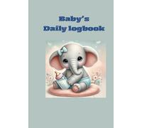 Baby Daily logbook for newborns.: Great gift for new mothers, Newborn Monitor Log Book Easy to Fill Pages Track Nursing, Feeding, Sleep, Diapers and more.