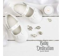 Baby Dedication Guest Book: keepsake Message Memory Book Plus Gift Log, Photo Pages, For Family And Friends Guest Register To Write Sign In, For Use ... Boys & Girls (Baby Dedication Gifts)