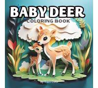 Baby deer Coloring Book: Cute and Gentle Fawn Designs for Fun and Relaxing Coloring