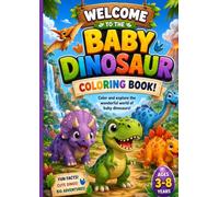 Baby Dinosaur Coloring Book: Cute & Easy Coloring Pages for Kids Ages 3-8 | Fun Dino Activities, Simple Designs & Creative Learning