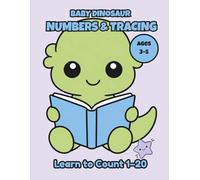 Baby Dinosaur Numbers & Tracing: Learn to Count 1-20 | Tracing and Coloring Book for Kids Ages 3-5 | Fun Preschool Activity Book (Cute Baby Dinos)