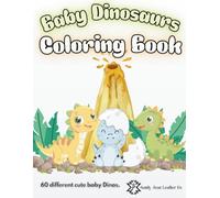 Baby Dinosaurs Coloring Book (Baby Animals)