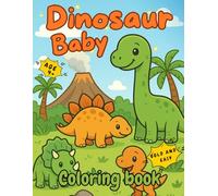 Baby Dinosaurs Coloring Book - Cute and Fun Dino Friends - Simple and Adorable Designs for Children Age 4-8