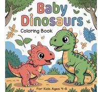 Baby Dinosaurs Coloring Book for Kids Ages 4-8: Cute Animal Dino Designs
