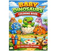 Baby Dinosaurs Coloring Book: Fun and Easy Animal Coloring Pages with Big, Simple Designs for Boys and Girls | Relaxing Activity Book for Preschool, Kindergarten, and Early Learners