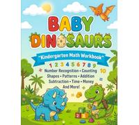 Baby Dinosaurs Kindergarten Math Workbook