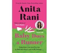 Baby Does a Runner: The heartfelt and uplifting debut novel from the Sunday Times bestselling author, Anita Rani