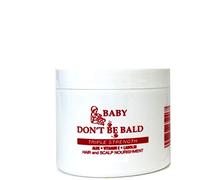 BABY DON'T BE BALD Hair and Scalp Nourishment Triple Strength 4 oz by Baby Don't Be Bald