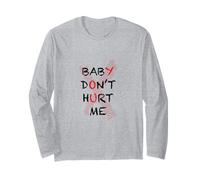 Baby Don't Hurt Me Funny Meme Gift Long Sleeve T-Shirt