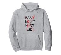 Baby Don't Hurt Me Funny Meme Gift Pullover Hoodie