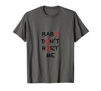 Baby Don't Hurt Me Funny Meme Gift T-Shirt