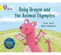Baby Dragon and the Animal Olympics: Band 03/Yellow (Collins Big Cat)