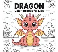 Baby Dragon Coloring Book for Kids Ages 3-5: 50 Easy and Fun Coloring Pages for Toddlers and Preschoolers: Adorable Baby Dragons in Playful Scenes - ... Artists! (Bold & Simple Coloring World)